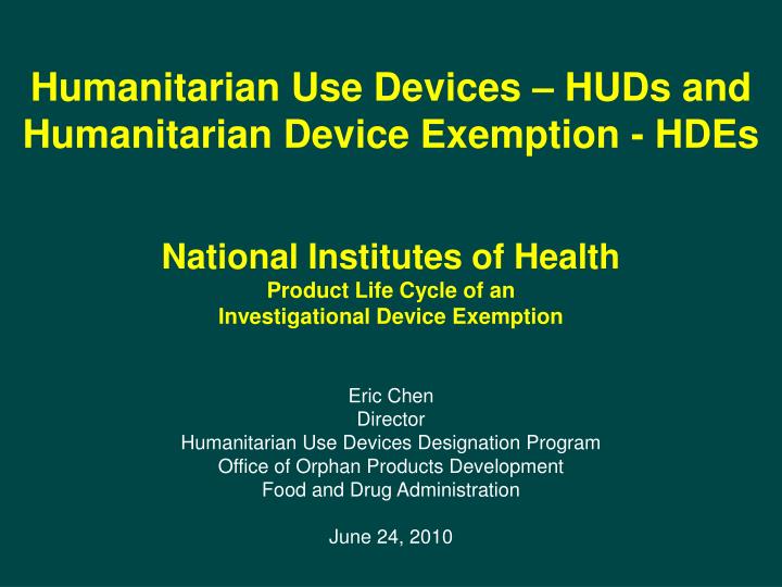 humanitarian use devices huds and humanitarian device exemption hdes