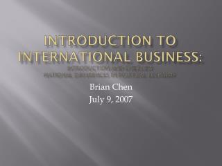 INTRODUCTION TO INTERNATIONAL BUSINESS: Introduction and overview National Differences in Political economy
