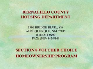 BERNALILLO COUNTY HOUSING DEPARTMENT 1900 BRIDGE BLVD., SW ALBUQUERQUE, NM 87105 (505) 314-0200 FAX: (505) 842-8149