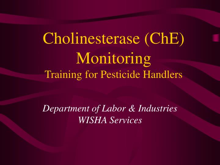cholinesterase che monitoring training for pesticide handlers