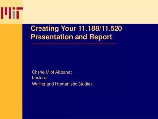 Creating Your 11.188/11.520 Presentation and Report
