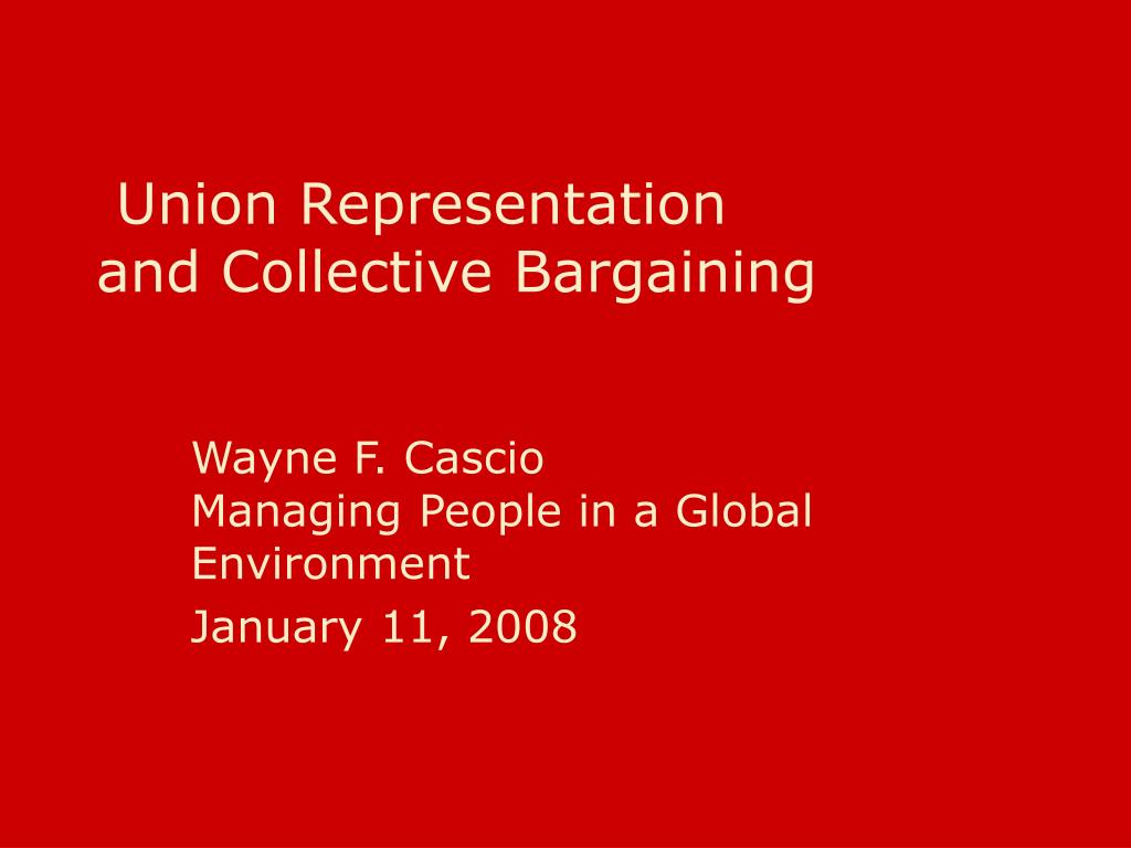 PPT - Union Representation and Collective Bargaining PowerPoint ...