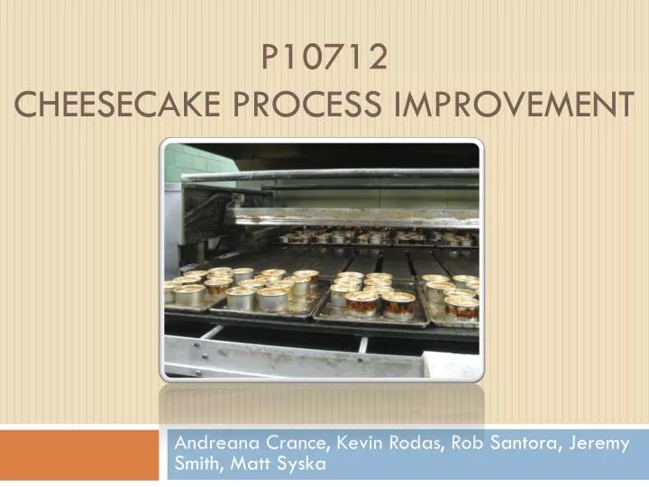 p10712 cheesecake process improvement