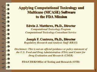 Applying Computational Toxicology and Multicase (MCASE) Software to the FDA Mission