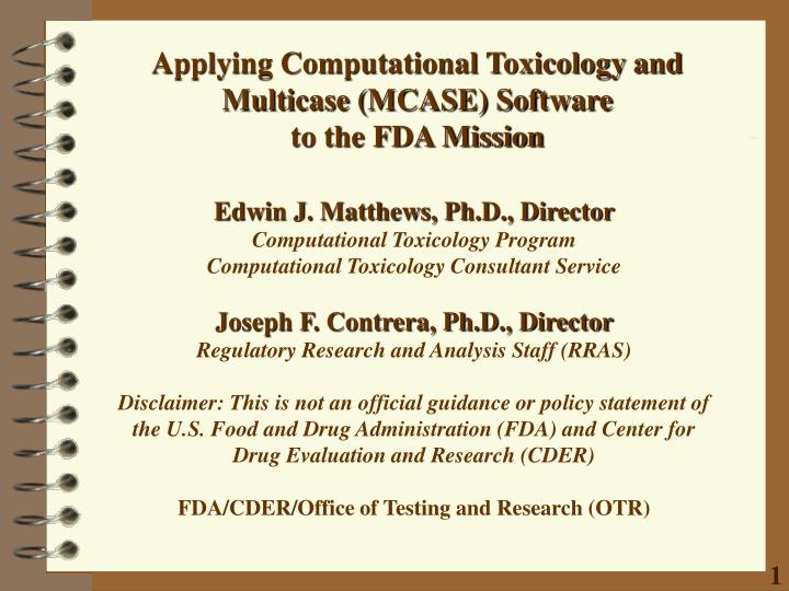 applying computational toxicology and multicase mcase software to the fda mission