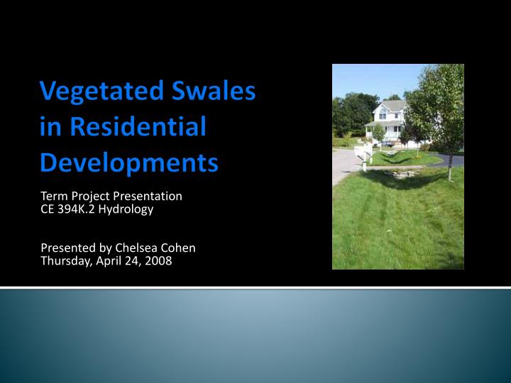 term project presentation ce 394k 2 hydrology presented by chelsea cohen thursday april 24 2008