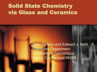 Solid State Chemistry via Glass and Ceramics