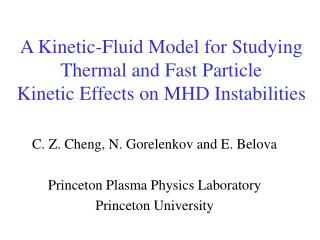 A Kinetic-Fluid Model for Studying Thermal and Fast Particle Kinetic Effects on MHD Instabilities
