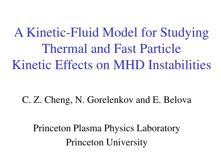 a kinetic fluid model for studying thermal and fast particle kinetic effects on mhd instabilities