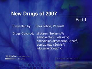 New Drugs of 2007 Part 1