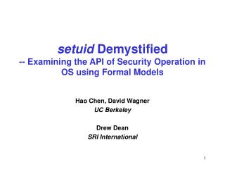 setuid Demystified -- Examining the API of Security Operation in OS using Formal Models