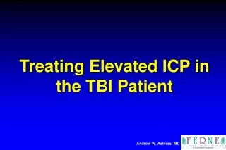 Treating Elevated ICP in the TBI Patient