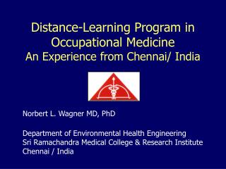 Distance-Learning Program in Occupational Medicine An Experience from Chennai/ India