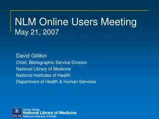 NLM Online Users Meeting May 21, 2007