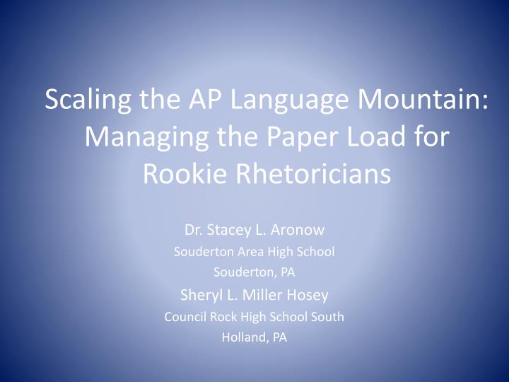 scaling the ap language mountain managing the paper load for rookie rhetoricians