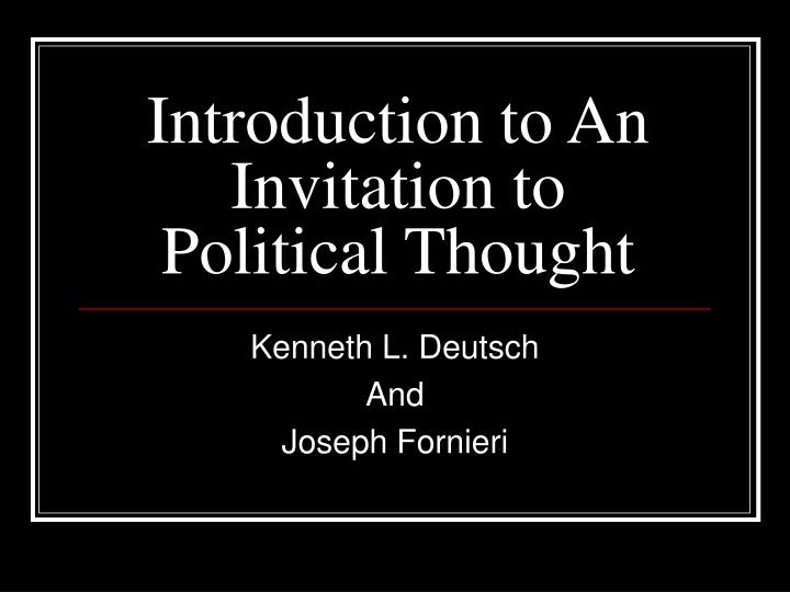 introduction to an invitation to political thought