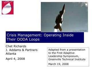 Crisis Management: Operating Inside Their OODA Loops