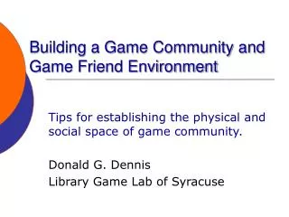 Building a Game Community and Game Friend Environment