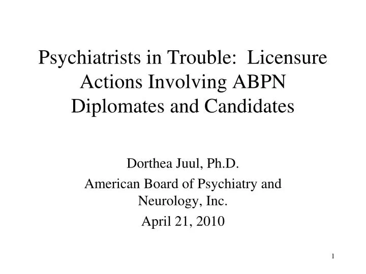 psychiatrists in trouble licensure actions involving abpn diplomates and candidates