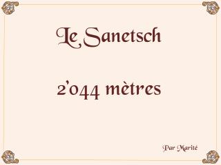 Le Sanetsch 2’044 mètres
