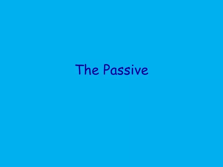 the passive