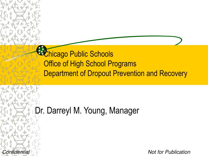 chicago public schools office of high school programs department of dropout prevention and recovery