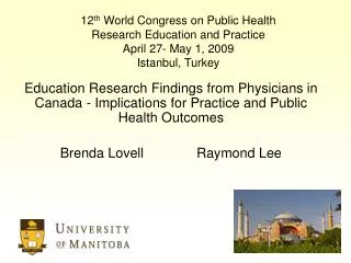 12 th World Congress on Public Health Research Education and Practice April 27- May 1, 2009 Istanbul, Turkey