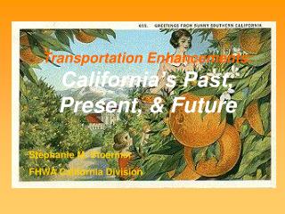 Transportation Enhancements: California’s Past, Present, &amp; Future