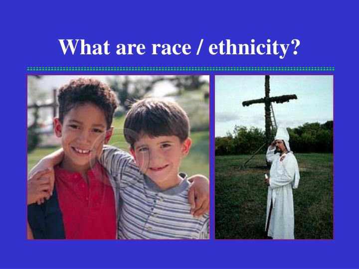 what are race ethnicity