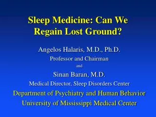 Sleep Medicine: Can We Regain Lost Ground?