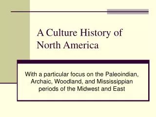 A Culture History of North America