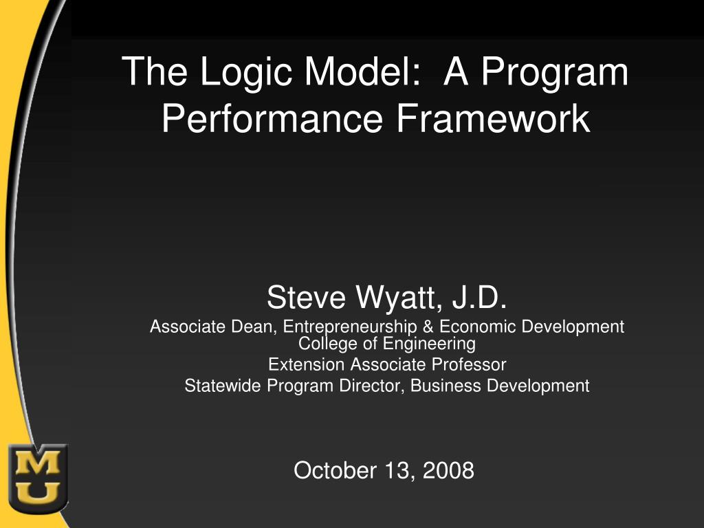 PPT - The Logic Model: A Program Performance Framework PowerPoint ...