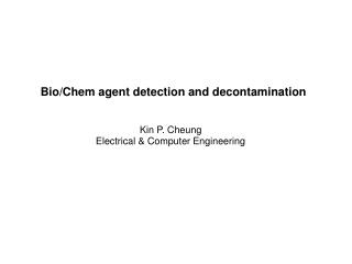 Bio/Chem agent detection and decontamination