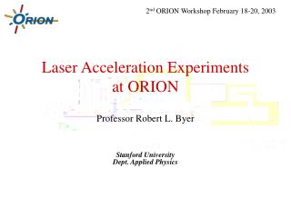 Laser Acceleration Experiments at ORION