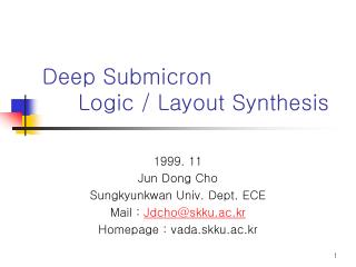 Deep Submicron Logic / Layout Synthesis