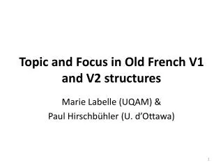 Topic and Focus in Old French V1 and V2 structures