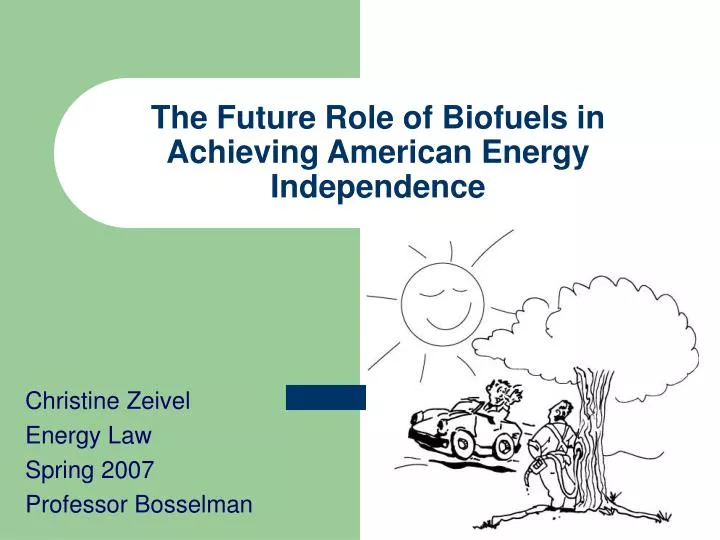 the future role of biofuels in achieving american energy independence