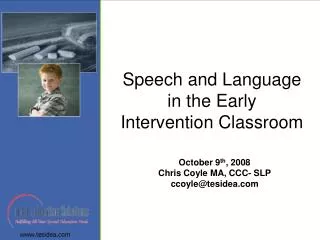 Speech and Language in the Early Intervention Classroom