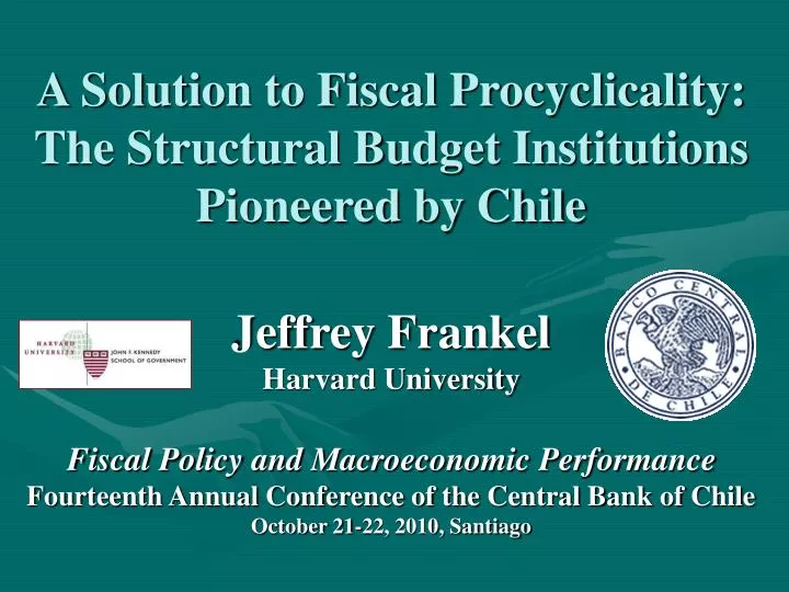 a solution to fiscal procyclicality the structural budget institutions pioneered by chile