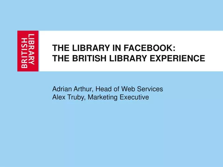 the library in facebook the british library experience