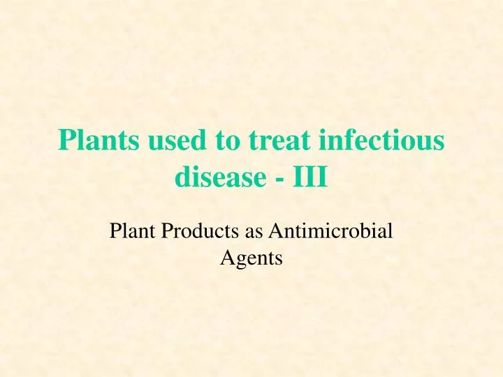 plants used to treat infectious disease iii