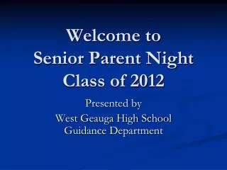 Welcome to Senior Parent Night Class of 2012