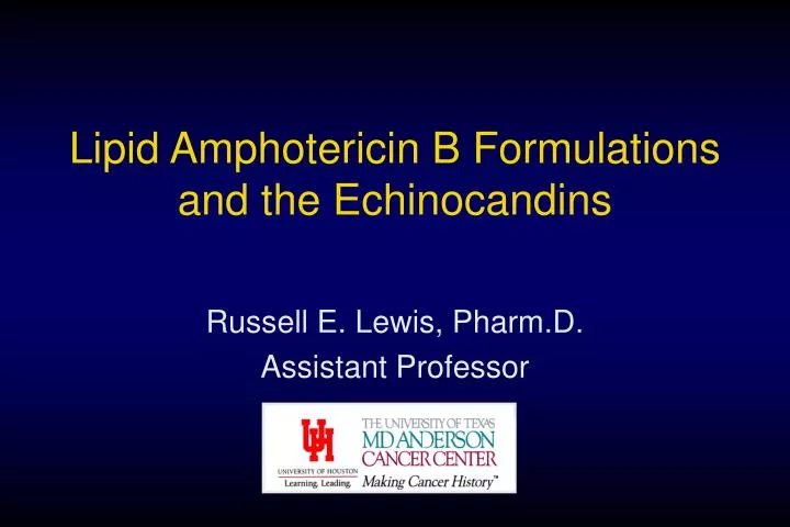 lipid amphotericin b formulations and the echinocandins