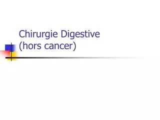 Chirurgie Digestive (hors cancer)