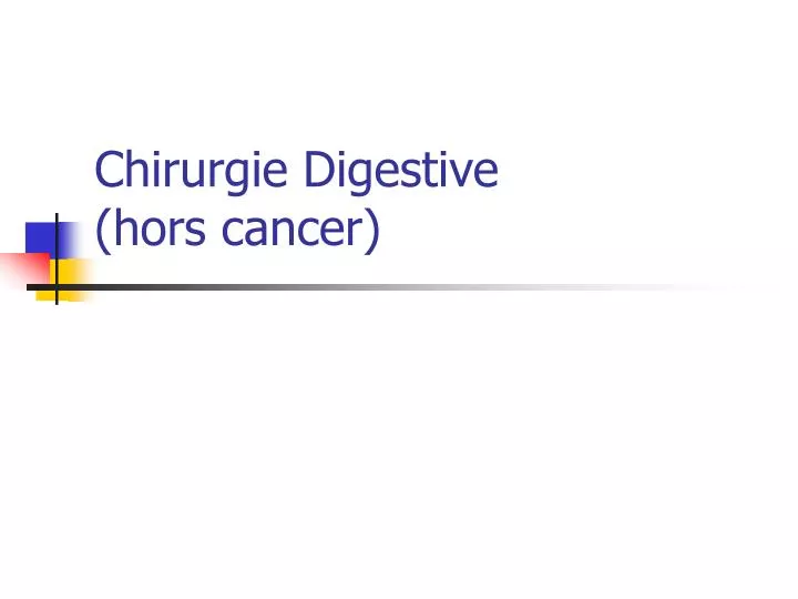 chirurgie digestive hors cancer