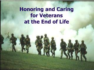 Honoring and Caring for Veterans at the End of Life