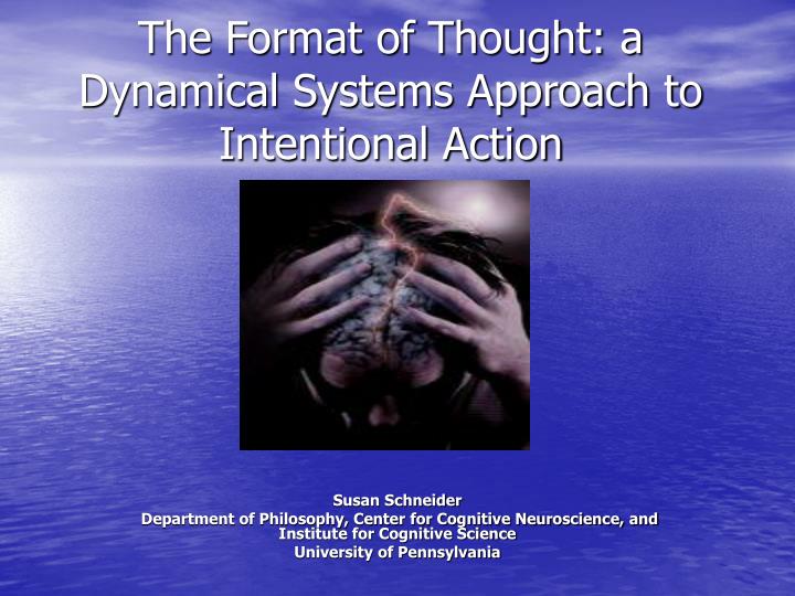 the format of thought a dynamical systems approach to intentional action
