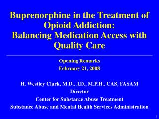 Buprenorphine in the Treatment of Opioid Addiction: Balancing Medication Access with Quality Care