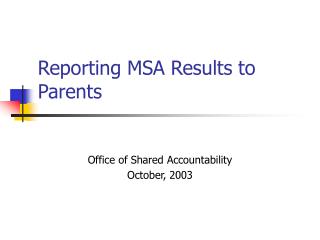 Reporting MSA Results to Parents