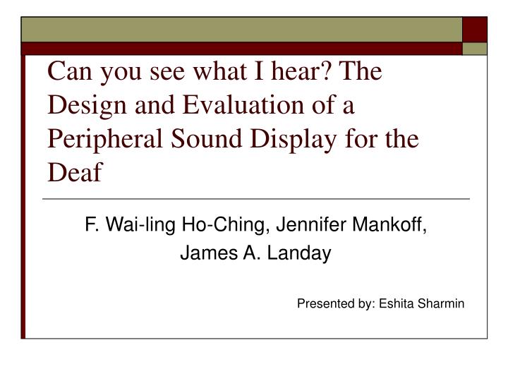 can you see what i hear the design and evaluation of a peripheral sound display for the deaf